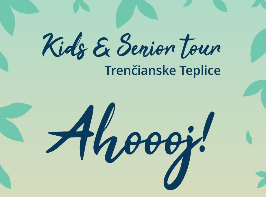 Kid´s & Senior tour 2025 Trenčianske Teplice