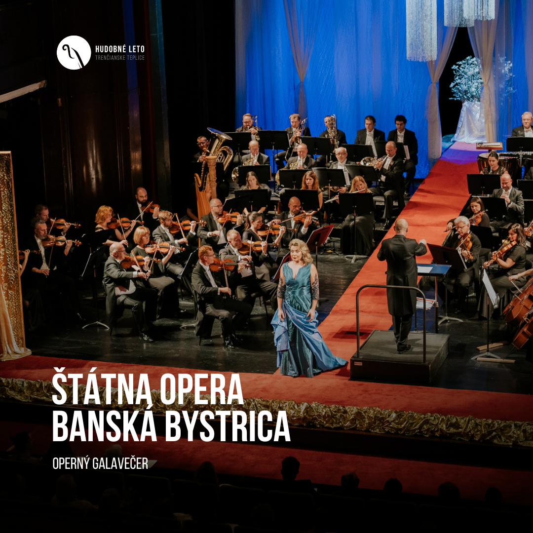 ŠTÁTNA OPERA BANSKÁ BYSTRICA - Operný galavečer